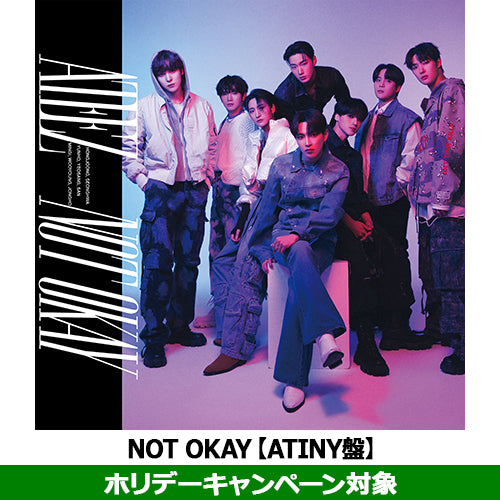 ATEEZ / NOT OKAY【ATINY盤】【ATEEZ JAPAN OFFICIAL FANCLUB会員限定】【ホリデーキャンペーン対象】【CD MAXI】【+PHOTOBOOK】