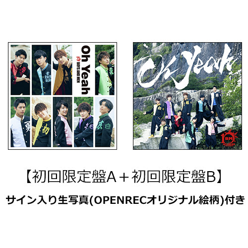 BOYS AND MEN / Oh Yeah【2形態セット】【初回限定盤A＋初回限定盤B】【サイン入り生写真（OPENRECオリジナル絵柄）付き】【CD MAXI】【+DVD】