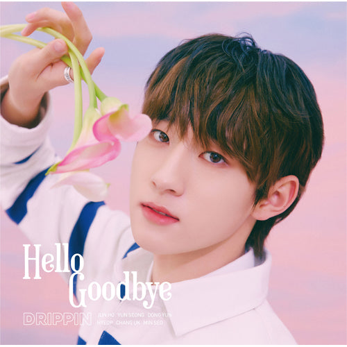 DRIPPIN / Hello Goodbye【初回限定 メンバー別盤】【応募用シリアルナンバー特典付き】【CD MAXI】