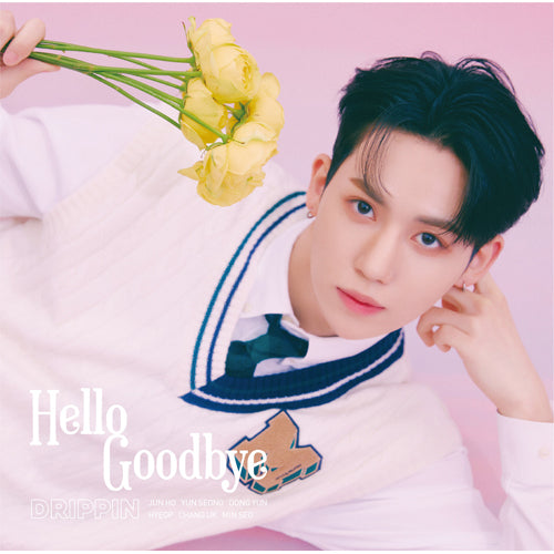 DRIPPIN / Hello Goodbye【6形態セット】【初回限定 メンバー盤+アクリルスタンド】【トークショー＆メンバー全員エアハイタッチ会先着予約対象】【DREAMIN Japan会員限定】【CD MAXI】【+GOODS】