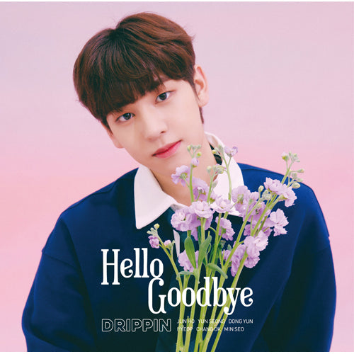 DRIPPIN / Hello Goodbye【6形態セット】【初回限定 メンバー盤+アクリルスタンド】【トークショー＆メンバー全員エアハイタッチ会先着予約対象】【DREAMIN Japan会員限定】【CD MAXI】【+GOODS】