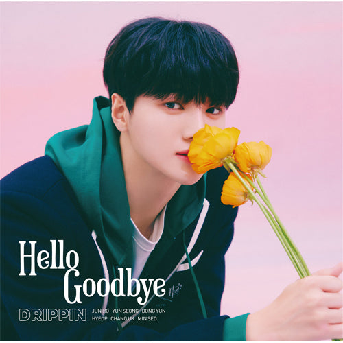 DRIPPIN / Hello Goodbye【初回限定 メンバー盤+アクリルスタンド】【CD MAXI】【+GOODS】