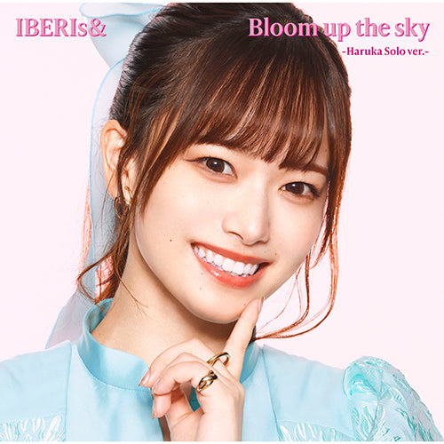 IBERIs& / Bloom up the sky【イベント抽選対象商品】【CD MAXI】
