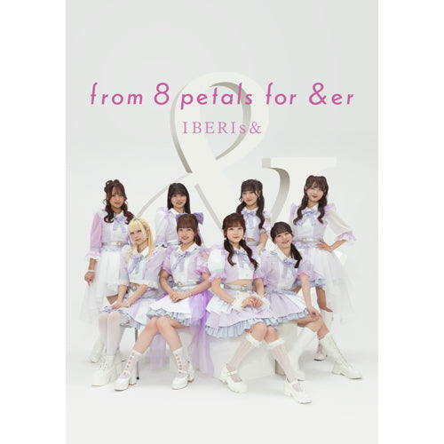 IBERIs& / from 8 petals for &er【UNIVERSAL MUSIC STORE限定盤】【チケット先行申込対象シリアルナンバー付き】【CD】【+Blu-ray】【+GOODS】