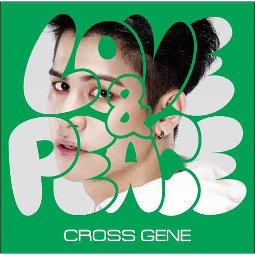 CROSS GENE / Love & Peace(SANGMIN Version)【ストア限定】【CD MAXI】
