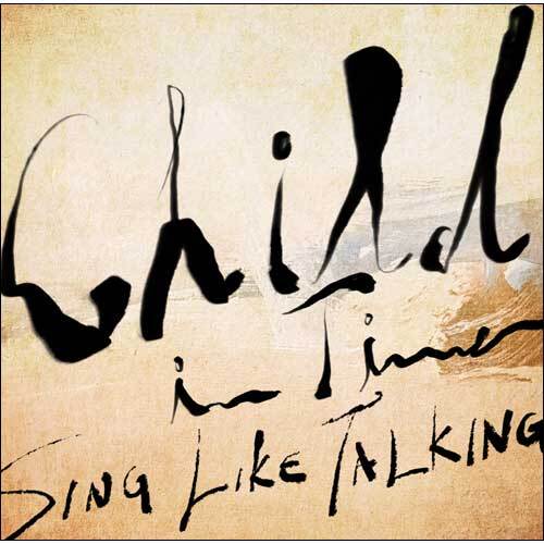 SING LIKE TALKING / Child In Time【ファンクラブ限定盤】【再追加販売分】【CD MAXI】