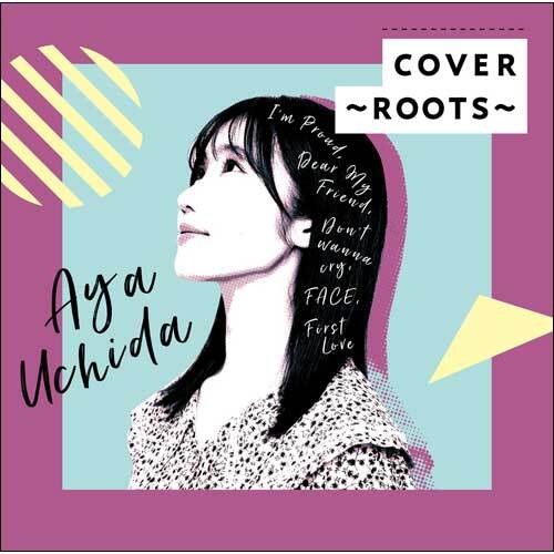 内田彩 / COVER～ROOTS～【CD】