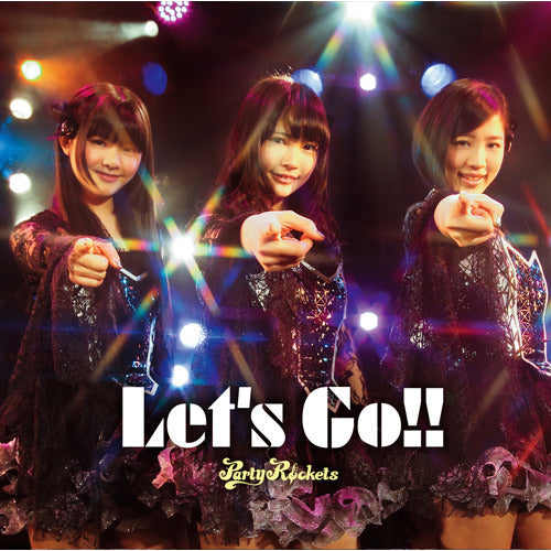 Party Rockets / Let’s Go!![TYPE C]【CD MAXI】