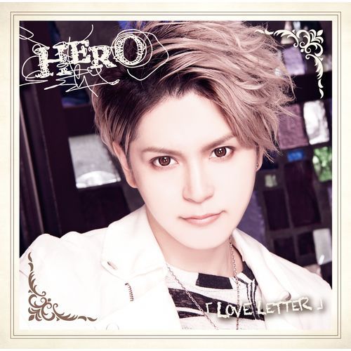 HERO / LOVE LETTER【yusuke ver.】【CD MAXI】