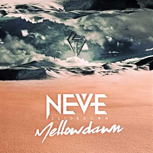 NEVE SLIDE DOWN / Mellow dawn【CD MAXI】