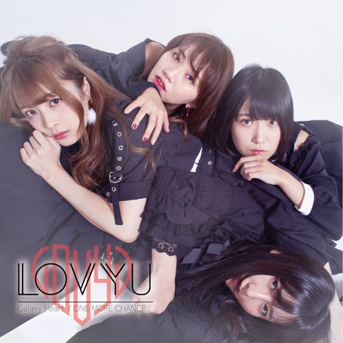 LOVYU / Galaxy Heart / ONE MORE CHANCE！【初回盤】【CD MAXI】