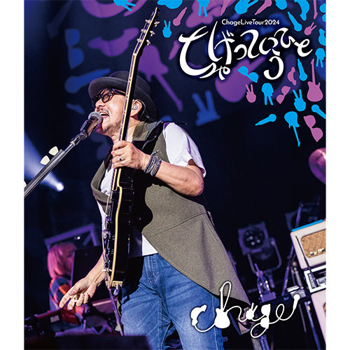 Chage / Chage Live Tour 2024 ～ちゃげっていうひと～【Blu-ray】