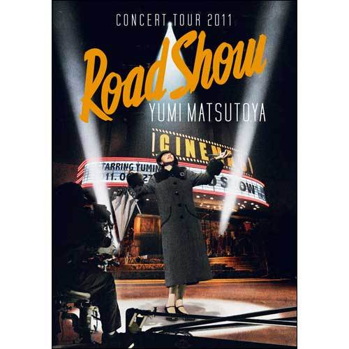 松任谷由実 / YUMI MATSUTOYA CONCERT TOUR 2011 Road Show【Blu-ray】