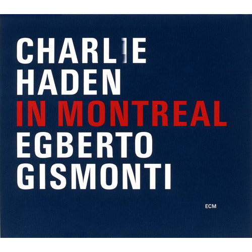 チャーリー・ヘイデン＆エグベルト・ジスモンチ / イン・モントリオール【期間限定盤】【CD】【SHM-CD】
