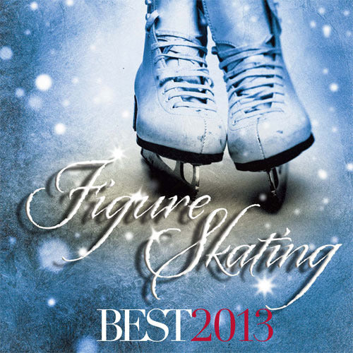 V.A. / フィギュアスケート・ベスト2013【CD】