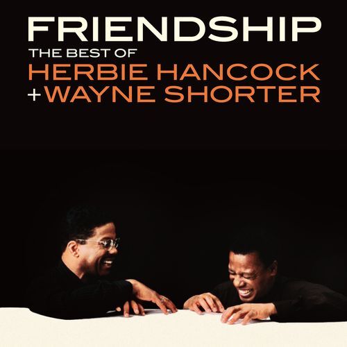 ハービー・ハンコック＆ウェイン・ショーター / フレンドシップ～オール・タイム・ベスト【CD】