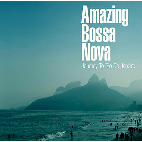 ヴァリアス・アーティスト / アメージング・ボサノヴァ ～ ジャーニー・トゥ・リオデジャネイロ【CD】