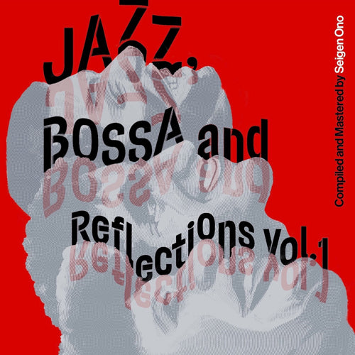 ヴァリアス・アーティスト / Jazz, Bossa and Reflections Vol. 1【限定盤】【SA-CD】【SA-CD HYBRID】