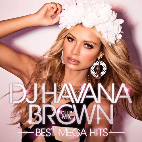 V.A. / DJ ハヴァナ・ブラウン CLUB MIX  - BEST MEGA HITS -【CD】