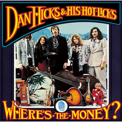 ダン・ヒックス&ヒズ・ホットリックス / ホエアズ・ザ・マネー【CD】【SHM-CD】