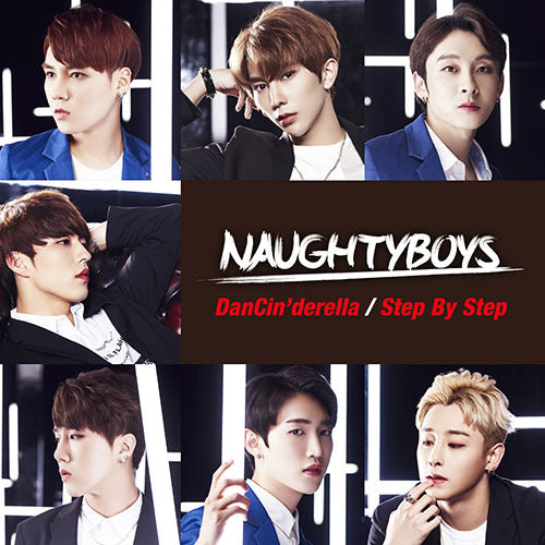 NAUGHTYBOYS / ダンシンデレラ / ステップ・バイ・ステップ【デラックス盤B】【CD MAXI】【+ミニ写真集】