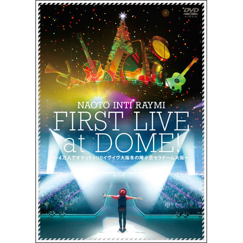 ナオト・インティライミ / ナオト・インティライミ初ドーム公演～4万人でオマットゥリ!!イヴイヴ大阪冬の陣 @京セラドーム大阪～【通常盤】【DVD】