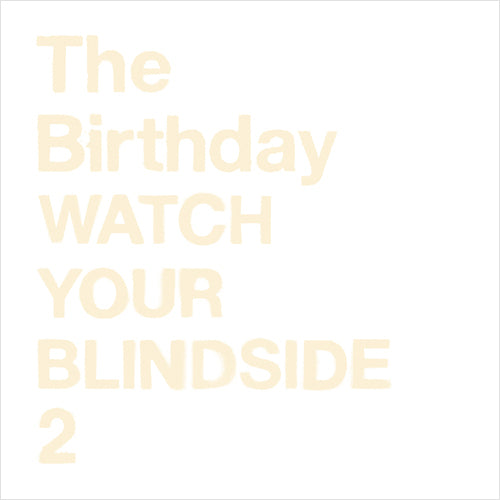 The Birthday / WATCH YOUR BLINDSIDE 2【CD】【SHM-CD】