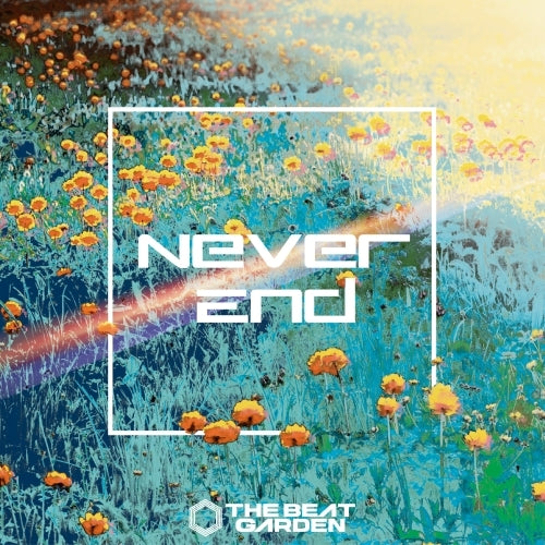 THE BEAT GARDEN / Never End【通常盤】【CD MAXI】