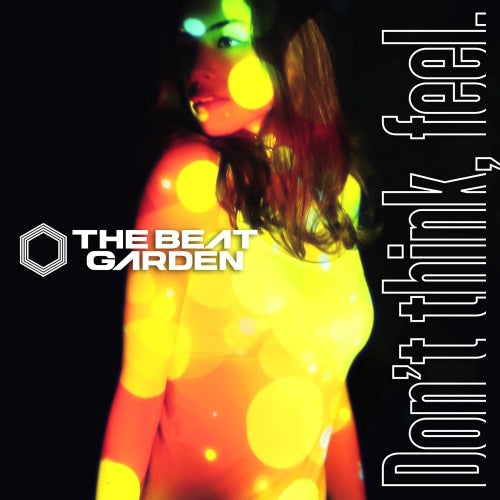 THE BEAT GARDEN / Don't think, feel.【初回限定盤A】【CD MAXI】【+フォトブック】