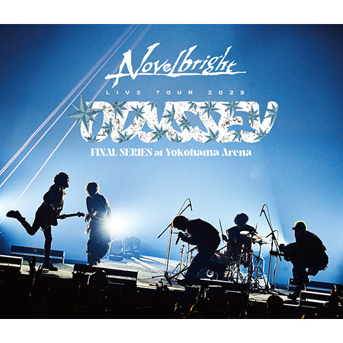 Novelbright / 『Novelbright LIVE TOUR 2023 ～ODYSSEY～ FINAL SERIES』at 横浜アリーナ【Blu-ray】