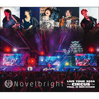 Novelbright / Novelbright LIVE TOUR 2024 ～CIRCUS～ FINAL IN