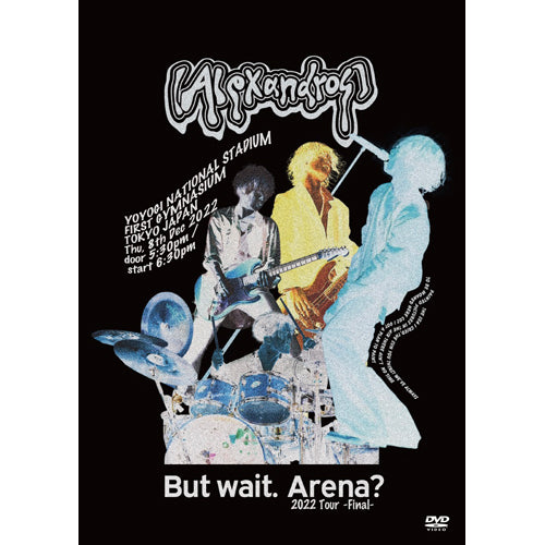 [Alexandros] / But wait. Arena? 2022 Tour -Final-【通常盤】【DVD】