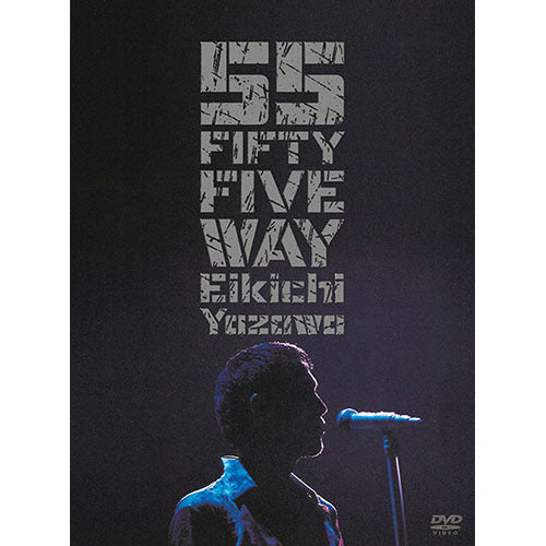 矢沢永吉 / FIFTY FIVE WAY【DVD】