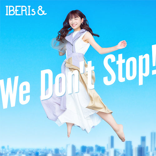 IBERIs& / We Don't Stop!【Nanami Solo ver.】【CD MAXI】