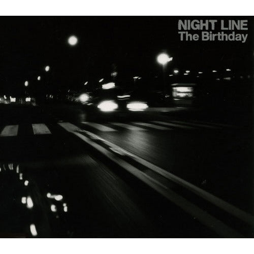 The Birthday / NIGHT LINE【CD Maxi】
