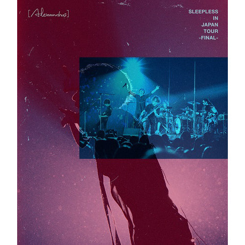 [Alexandros] / Sleepless in Japan Tour -Final-【Blu-ray】