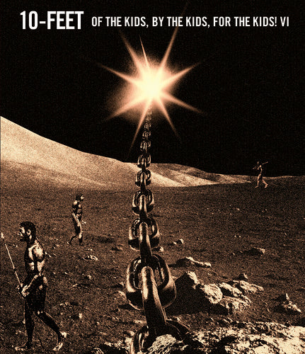 10-FEET / OF THE KIDS, BY THE KIDS, FOR THE KIDS! VI【Blu-ray】