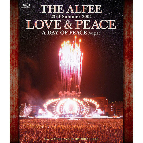 THE ALFEE / 23rd Summer 2004 LOVE ＆ PEACE A DAY OFPEACE Aug.15【Blu-ray】