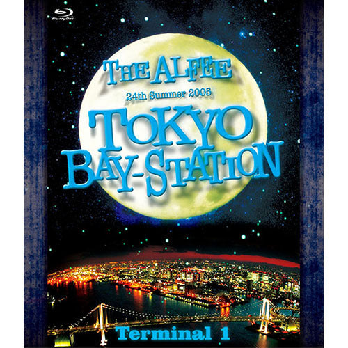 THE ALFEE / 24th Summer 2005 TOKYO BAY-STATION Terminal I【Blu-ray】