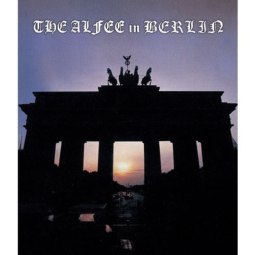 THE ALFEE / THE ALFEE in BERLIN at Brandenburg Tor 26th. September. 1999【Blu-ray】
