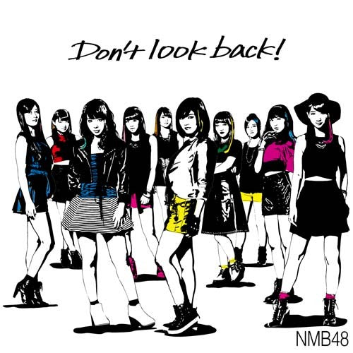 NMB48 / Don’t look back！【通常盤Type-A】【CD MAXI】【+DVD】