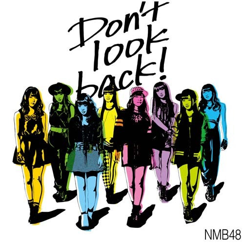 NMB48 / Don’t look back！【通常盤Type-C】【CD MAXI】【+DVD】