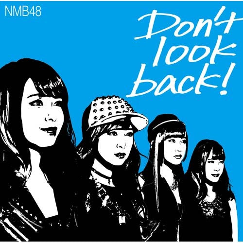 NMB48 / Don’t look back！【限定盤Type-C】【CD MAXI】【+DVD】