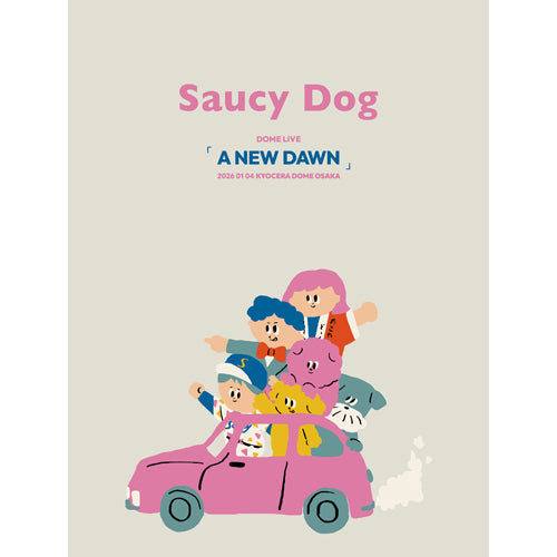 Saucy Dog / Saucy Dog DOME LIVE 2026 「A NEW DAWN」20260104 KYOCERA DOME OSAKA【Blu-ray】