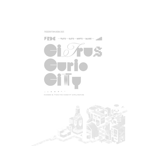 フレデリック / FREDERHYTHM ARENA 2025 CITRUS CURIO CITY - KOBE & TOKYO NIGHT CRUISING-【通常盤】【Blu-ray】