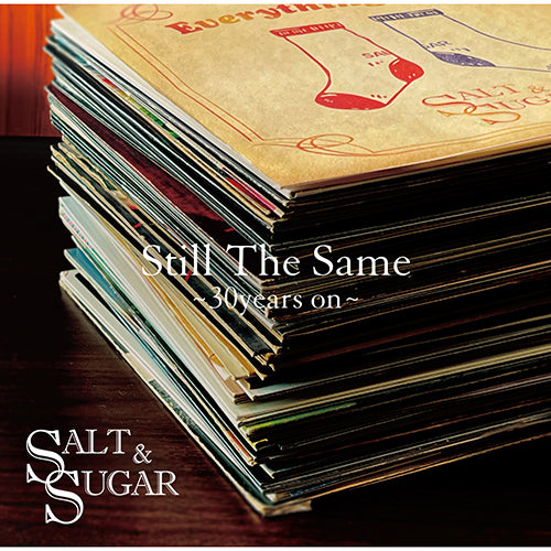 SALT & SUGAR / Still The Same ～30years on～【CD】