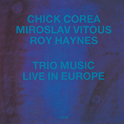 チック・コリア・トリオ / チック・コリア・トリオ・ライヴ・イン・ヨーロッパ ー夜も昼も【CD】【UHQCD】