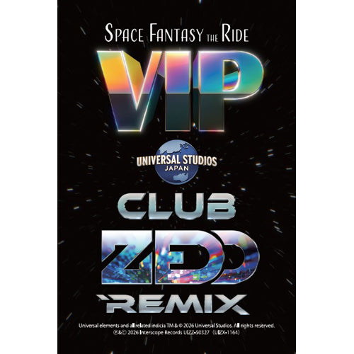 Zedd / スペース・ファンタジー・ザ・ライド ～CLUB ZEDD REMIX