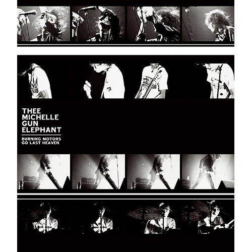 THEE MICHELLE GUN ELEPHANT / BURNING MOTORS GO LAST HEAVEN【通常盤】【Blu-ray】
