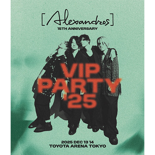 [Alexandros] / [Alexandros] 15th Anniversary VIP PARTY ’25【通常盤】【Blu-ray】